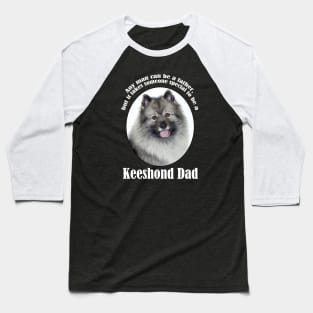 Keeshond Dad Baseball T-Shirt